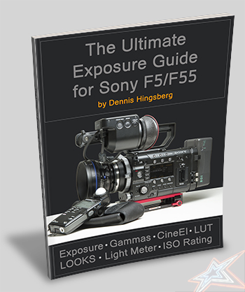 The Ultimate Exposure Guide for Sony F5 & F55 Cameras